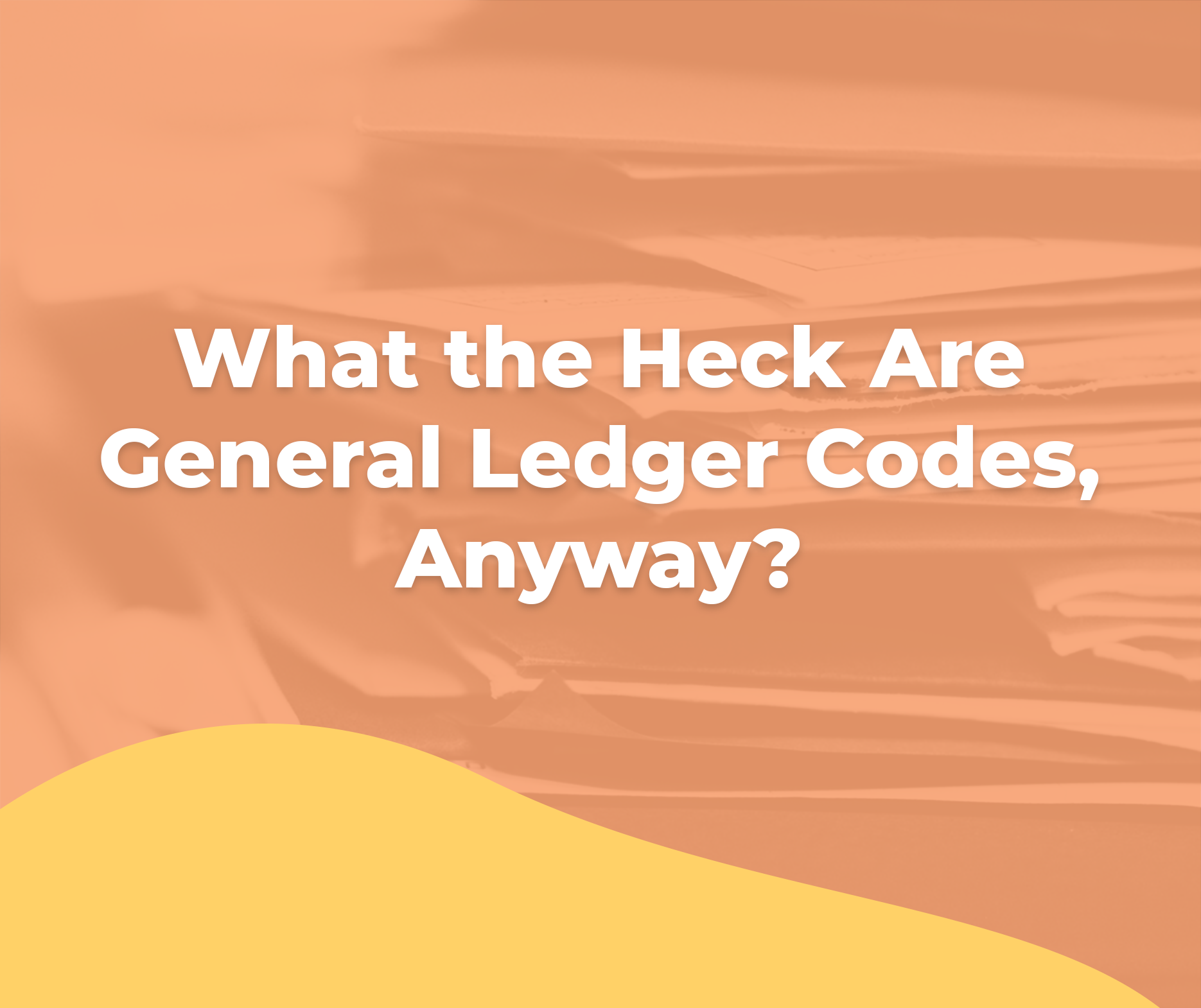 What Are General Ledger Codes and Why Do They Matter to Restaurants?