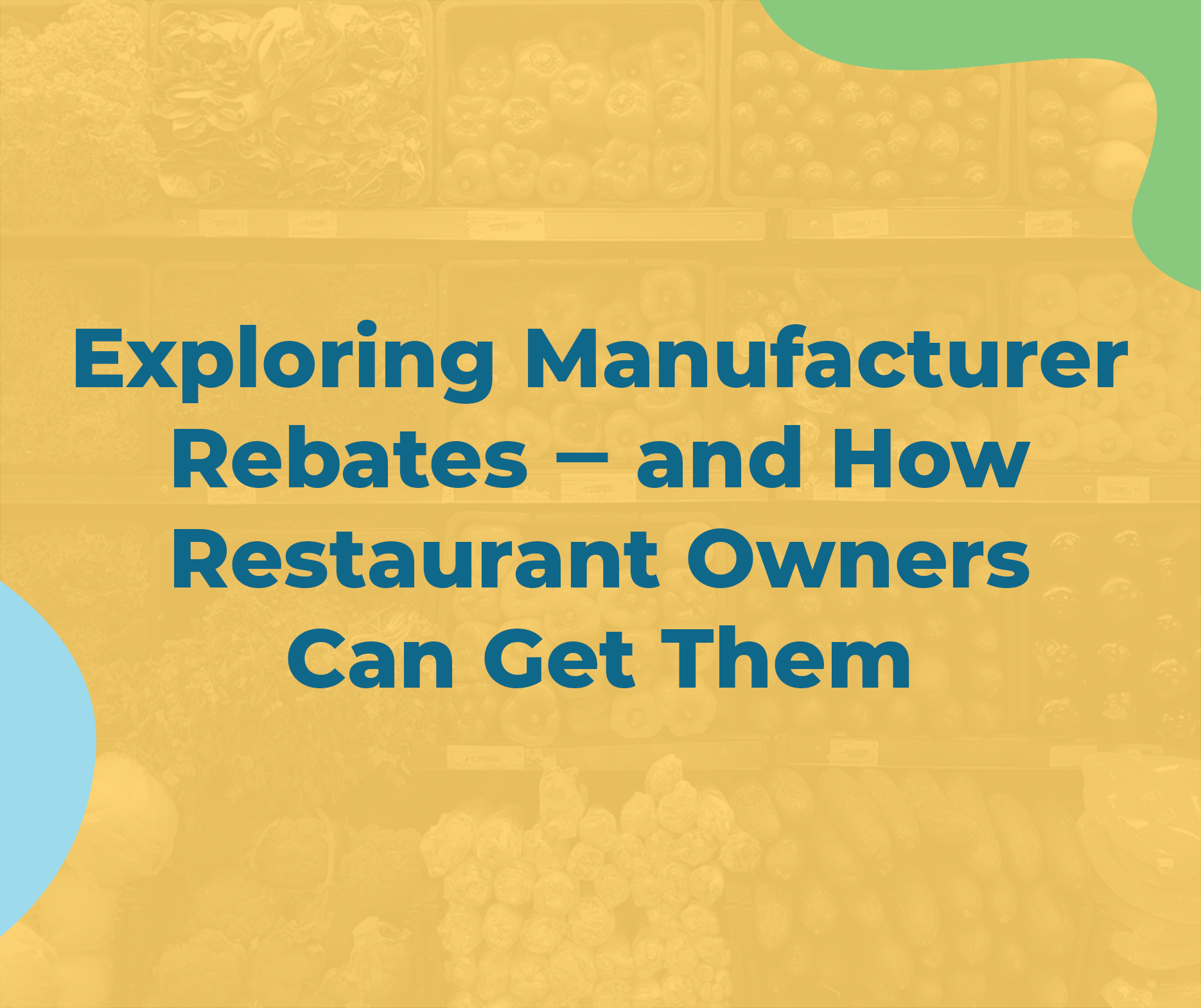 what-are-manufacturer-rebates-and-how-can-restaurants-get-them