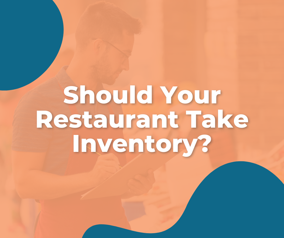 should your restaurant take inventory